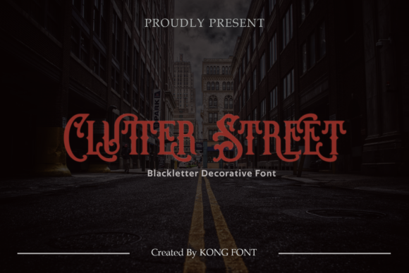 Clutter Street: A Modern Blackletter for Bold Designs
