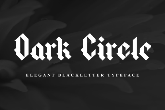 Dark Circle: A Blackletter Font for Bold Branding