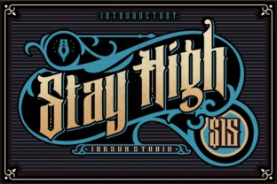 Stay High: Where Blackletter Grit Meets Modern Vintage Style